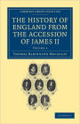 The History of England from the Accession of James II