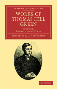 Title: Works of Thomas Hill Green, Author: Thomas Hill Green