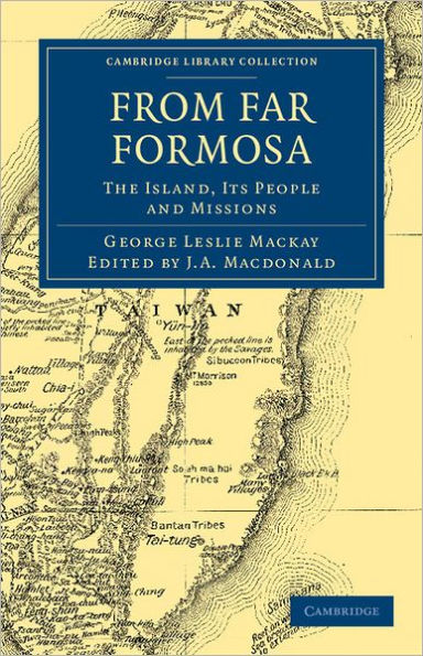 From Far Formosa: The Island, its People and Missions