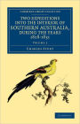 Two Expeditions into the Interior of Southern Australia, during the Years 1828, 1829, 1830, and 1831: With Observations on the Soil, Climate, and General Resources of the Colony of New South Wales