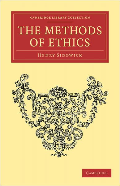 The Methods of Ethics by Henry Sidgwick | 9781108040365 | Paperback ...