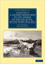 Narrative of a Second Expedition to the Shores of the Polar Sea, in the Years 1825, 1826, and 1827