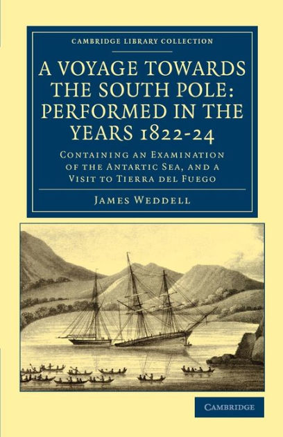 A Voyage towards the South Pole: Performed in the Years 1822-24 ...