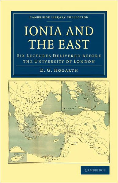 Ionia and the East: Six Lectures Delivered before the University of London