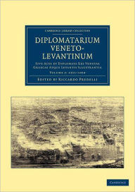 Title: Diplomatarium veneto-levantinum, Author: Riccardo Predelli