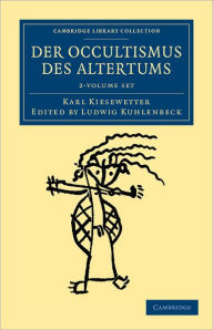 Title: Der Occultismus des Altertums 2 Volume Set, Author: Karl Kiesewetter