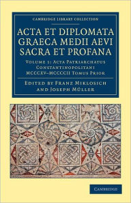 Title: Acta et Diplomata Graeca Medii Aevi Sacra et Profana, Author: Franz Miklosich