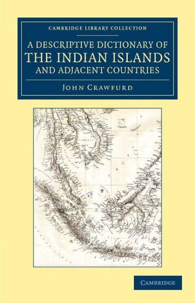 A Descriptive Dictionary of the Indian Islands and Adjacent Countries