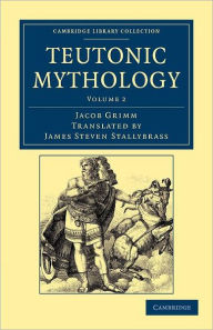 Title: Teutonic Mythology, Author: Jacob Grimm