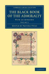 Alternative view 2 of The Black Book of the Admiralty: With an Appendix