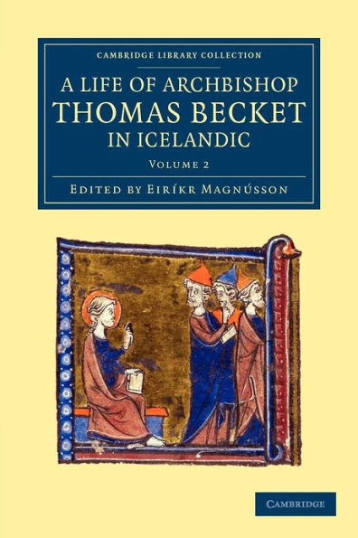 Thómas Saga Erkibyskups: A Life of Archbishop Thomas Becket in Icelandic