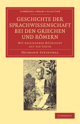 Geschichte Der Sprachwissenschaft Bei Den Griechen Und Romern Mit Besonderer Rucksicht Auf Die Logikpaperback - 