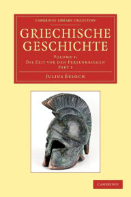 Title: Griechische Geschichte, Author: Julius Beloch