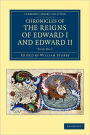 Chronicles of the Reigns of Edward I and Edward II