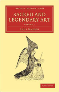 Title: Sacred and Legendary Art, Author: Anna Jameson