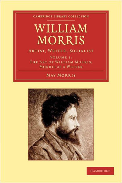 William Morris: Artist, Writer, Socialist
