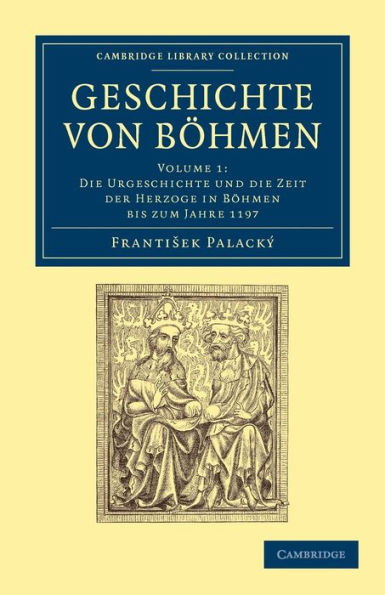 Geschichte von Böhmen: Grösstentheils nach urkunden und handschriften