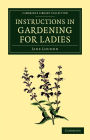 Instructions in Gardening for Ladies