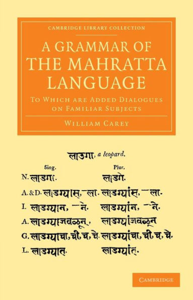 A Grammar of the Mahratta Language: To Which Are Added Dialogues on Familiar Subjects