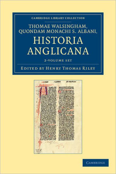 Thomae Walsingham, quondam monachi S. Albani, Historia Anglicana 2 Volume Set
