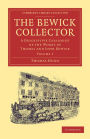 The Bewick Collector: A Descriptive Catalogue of the Works of Thomas and John Bewick