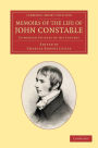 Memoirs of the Life of John Constable, Esq., R.A.: Composed Chiefly of his Letters