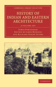 Title: History of Indian and Eastern Architecture, Author: James Fergusson