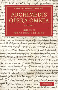 Title: Archimedis Opera Omnia: Volume 1, Author: Archimedes