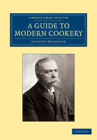 Title: A Guide to Modern Cookery, Author: Auguste Escoffier