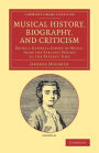 Musical History, Biography, and Criticism: Being a General Survey of Music, from the Earliest Period to the Present Time