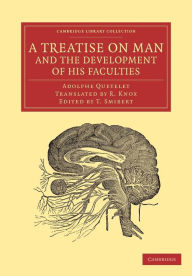 Title: A Treatise on Man and the Development of his Faculties, Author: Lambert Adolphe Jacques Quetelet