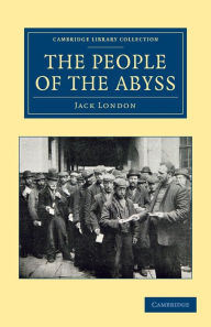 Title: The People of the Abyss, Author: Jack London