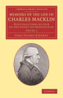 Memoirs of the Life of Charles Macklin, Esq.: Volume 2: Principally Compiled from his Own Papers and Memorandums