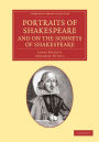 Portraits of Shakespeare, and On the Sonnets of Shakespeare