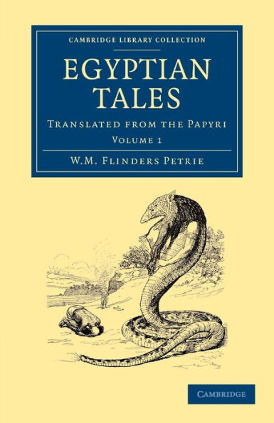 Egyptian Tales: Volume 1: Translated from the Papyri