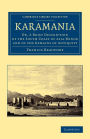 Karamania: Or, A Brief Description of the South Coast of Asia-Minor and of the Remains of Antiquity