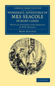 Title: Wonderful Adventures of Mrs Seacole in Many Lands: Edited by W. J. S.; With an Introductory Preface by W. H. Russell, Author: Mary Seacole
