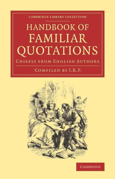 Handbook of Familiar Quotations: Chiefly from English Authors