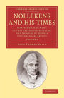 Nollekens and his Times: Comprehending a Life of that Celebrated Sculptor, and Memoirs of Several Contemporary Artists