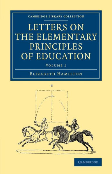 Letters on the Elementary Principles of Education: Volume