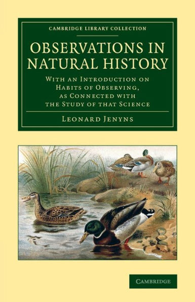 Observations in Natural History: With an Introduction on Habits of Observing, as Connected with the Study of that Science