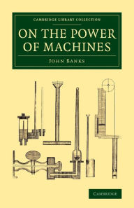 Title: On the Power of Machines, Author: John Banks