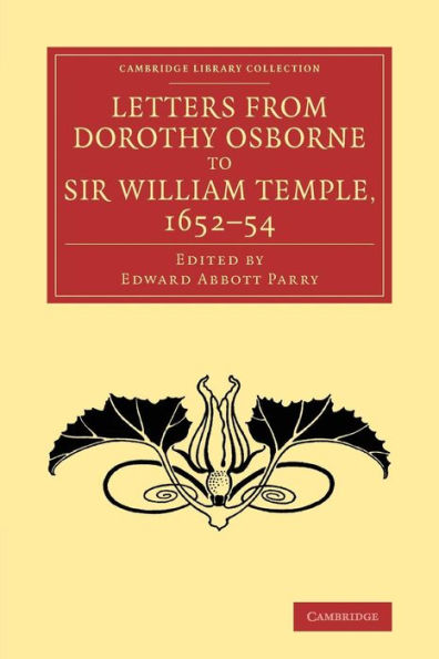 Letters from Dorothy Osborne to Sir William Temple, 1652-54