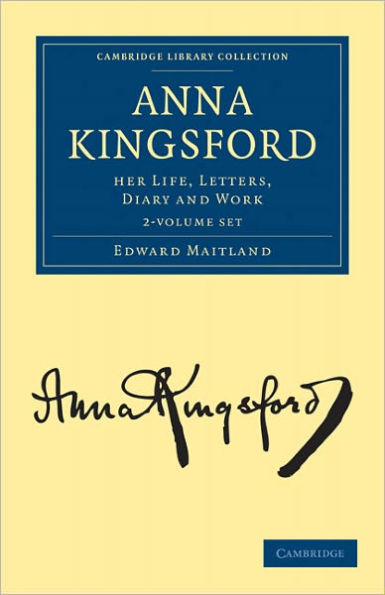 Anna Kingsford 2 Volume Set: Her Life, Letters, Diary and Work