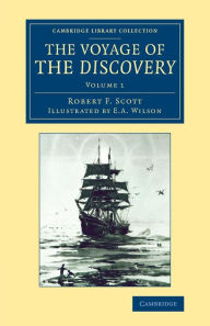 Title: The Voyage of the Discovery, Author: Robert F. Scott