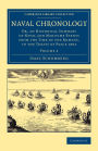 Naval Chronology: Volume 4: Or, an Historical Summary of Naval and Maritime Events from the Time of the Romans, to the Treaty of Peace 1802