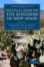 Political Essay on the Kingdom of New Spain