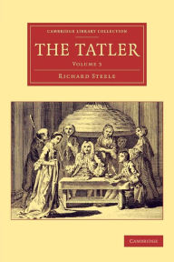 Title: The Tatler, Author: Richard Steele
