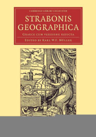 Title: Strabonis Geographica: Graece cum versione reficta, Author: Strabo