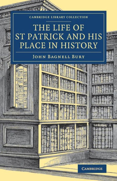 The Life of St Patrick and his Place History